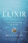 Image for Elixir  : a human history of water
