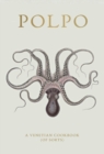 Image for Polpo  : a Venetian cookbook (of sorts)