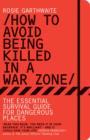 Image for How to Avoid Being Killed in a War Zone