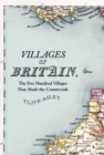 Image for Villages of Britain: the five hundred villages that made the countryside