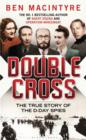 Image for Double Cross : The True Story of the D-Day Spies