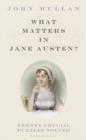 Image for What matters in Jane Austen?  : twenty crucial puzzles solved
