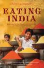 Image for Eating India: exploring the food and culture of the land of spices