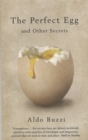 Image for The perfect egg and other secrets: recipes, curiosities ... to St. Nikolaus von Flue
