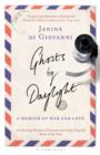 Image for Ghosts by daylight: a memoir of war and love