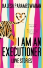Image for I am an executioner: love stories