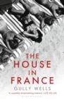 Image for The house in France  : a memoir