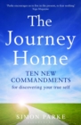 Image for The journey home: ten new commandments for discovering your true self