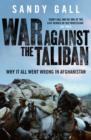 Image for War against the Taliban: why it all went wrong in Afghanistan