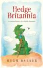 Image for Hedge Britannia: a curious history of a British obsession