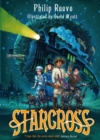 Image for Starcross, or, The coming of the Moobs!, or, Our adventures in the fourth dimension!: a stirring tale of British vim upon the seas of space and time!