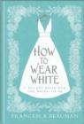 Image for How to Wear White