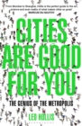 Image for Cities are good for you: the genius of the metropolis