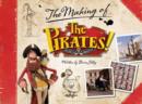 Image for The pirates! In an adventure with scientists  : the making of the Sony/Aardman Movie