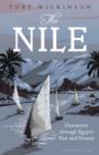 Image for The Nile  : downstream through Egypt&#39;s past and present