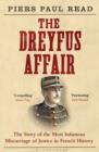 Image for The Dreyfus affair  : the story of the most infamous miscarriage of justice in French history