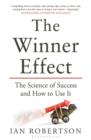 Image for The winner effect  : the science of success and how to use it