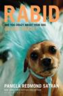 Image for Rabid  : are you crazy about your dog or just crazy?