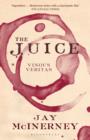 Image for The juice: vinous veritas