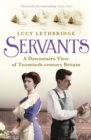 Image for Servants: a downstairs view of twentieth-century Britain