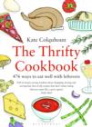 Image for The thrifty cookbook: 476 ways to eat well with leftovers