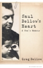 Image for Saul Bellow&#39;s heart  : a son&#39;s memoir