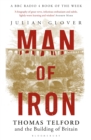 Image for Man of iron  : Thomas Telford and the building of Britain