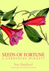 Image for Seeds of fortune: a gardening dynasty