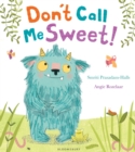 Image for Don't call me sweet!