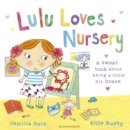 Image for Lulu loves nursery: a sweet book about being a little bit brave