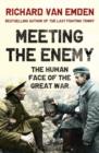 Image for Meeting the enemy: the human face of the Great War