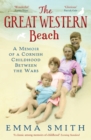 Image for The Great Western Beach: a memoir of a Cornish childhood between the wars