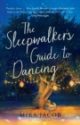 Image for The Sleepwalker&#39;s Guide to Dancing