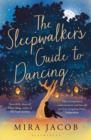 Image for The sleepwalker&#39;s guide to dancing