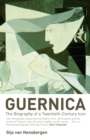 Image for Guernica: the biography of a twentieth-century icon