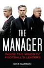 Image for The manager: inside the minds of football&#39;s leaders