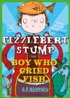 Image for Fizzlebert Stump: The Boy Who Cried Fish