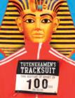 Image for Tutenkhamen&#39;s tracksuit: the history of sport in 100ish objects