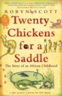 Image for Twenty chickens for a saddle: the story of an African childhood