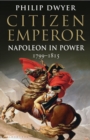 Image for Citizen emperor  : Napoleon in power
