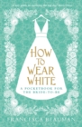Image for How to Wear White
