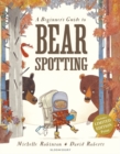 Image for A Beginner&#39;s Guide to Bearspotting