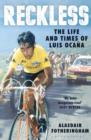 Image for Reckless: the life and times of Luis Ocana