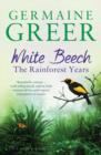 Image for White beech: the rainforest years