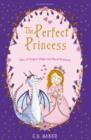 Image for The perfect princess: tales of dragon magic and royal romance