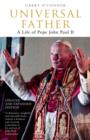 Image for Universal Father: A Life of Pope John Paul II