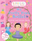 Image for My Pretty Pink Ballet Activity and Sticker Book