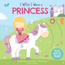 Image for I wish I were a princess