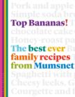 Image for Top bananas!: the best ever family recipes from Mumsnet