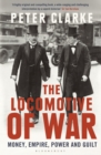 Image for The Locomotive of War: Money, Empire, Power and Guilt